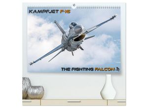 9783383980145 - Kampfjet F-16 The Fighting Falcon (hochwertiger Premium Wandkalender 2025 DIN A2 quer) Kunstdruck in Hochglanz