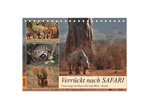 9783383980244 - Verrückt nach SAFARI Unterwegs im Tsavo Ost und West Kenia (Tischkalender 2025 DIN A5 quer) CALVENDO Monatskalender