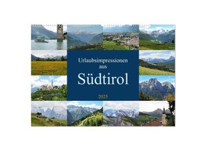 9783383981302 - Urlaubsimpressionen aus Südtirol (Wandkalender 2025 DIN A2 quer) CALVENDO Monatskalender