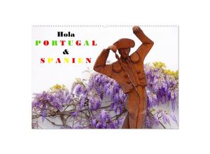 9783383981586 - Hola Portugal und Spanien (Wandkalender 2025 DIN A2 quer) CALVENDO Monatskalender