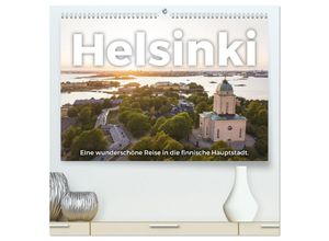 9783383982118 - Helsinki - Eine wunderschöne Reise in die finnische Hauptstadt (hochwertiger Premium Wandkalender 2025 DIN A2 quer) Kunstdruck in Hochglanz