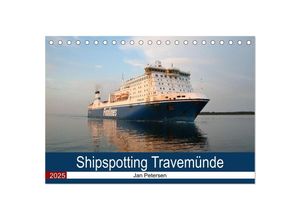 9783383982477 - Shipspotting Travemünde (Tischkalender 2025 DIN A5 quer) CALVENDO Monatskalender