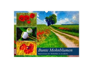 9783383983825 - Bunte Mohnblumen - Impressionen der Mohnblüte in Acrylfarbe (Wandkalender 2025 DIN A3 quer) CALVENDO Monatskalender