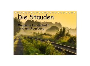 9783383983832 - Die Stauden magische Landschaft rund um Augsburg (Tischkalender 2025 DIN A5 quer) CALVENDO Monatskalender