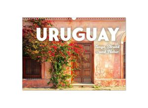 9783383984174 - Uruguay - Tango Strand und Natur (Wandkalender 2025 DIN A3 quer) CALVENDO Monatskalender