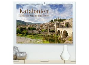 9783383985836 - Katalonien - Mehr als Strand und Meer (hochwertiger Premium Wandkalender 2025 DIN A2 quer) Kunstdruck in Hochglanz