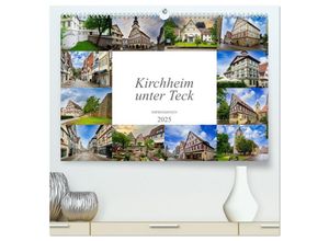 9783383986161 - Kirchheim unter Teck Impressionen (hochwertiger Premium Wandkalender 2025 DIN A2 quer) Kunstdruck in Hochglanz