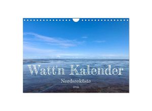 9783383987885 - Wattn Kalender Nordseeküste (Wandkalender 2025 DIN A4 quer) CALVENDO Monatskalender