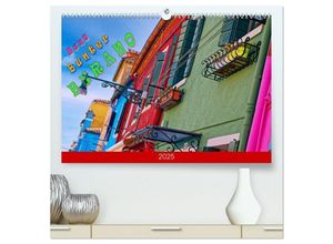 9783383988165 - Bunt Bunter Burano (hochwertiger Premium Wandkalender 2025 DIN A2 quer) Kunstdruck in Hochglanz