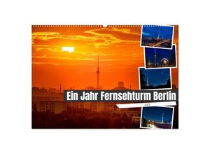 9783383988240 - Ein Jahr Fernsehturm Berlin (Wandkalender 2025 DIN A2 quer) CALVENDO Monatskalender