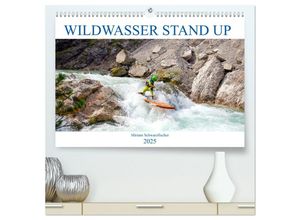 9783383988271 - Wildwasser Stand up (hochwertiger Premium Wandkalender 2025 DIN A2 quer) Kunstdruck in Hochglanz