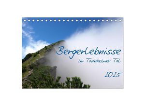 9783383988691 - Bergerlebnisse im Tannheimer Tal (Tischkalender 2025 DIN A5 quer) CALVENDO Monatskalender