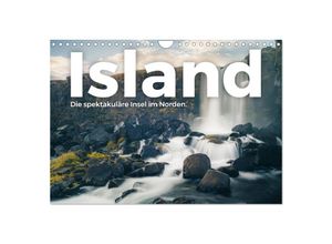 9783383989889 - Island - Die spektakuläre Insel im Norden (Wandkalender 2025 DIN A4 quer) CALVENDO Monatskalender