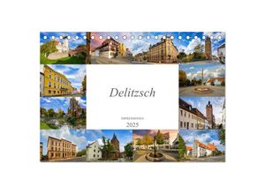 9783383990762 - Delitzsch Impressionen (Tischkalender 2025 DIN A5 quer) CALVENDO Monatskalender