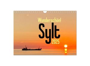 9783383990915 - Wunderschön! Sylt 2025 (Wandkalender 2025 DIN A4 quer) CALVENDO Monatskalender