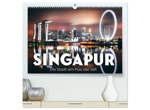 9783383991509 - Singapur - Die Stadt am Puls der Zeit (hochwertiger Premium Wandkalender 2025 DIN A2 quer) Kunstdruck in Hochglanz