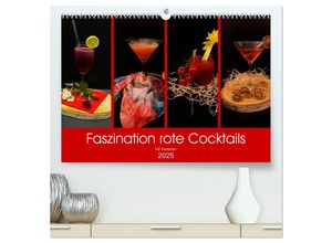 9783383992056 - Faszination rote Cocktails (hochwertiger Premium Wandkalender 2025 DIN A2 quer) Kunstdruck in Hochglanz