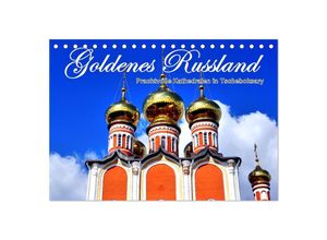 9783383993145 - Goldenes Russland - Prachtvolle Kathedralen in Tscheboksary (Tischkalender 2025 DIN A5 quer) CALVENDO Monatskalender