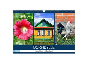 9783383993510 - Dorfidylle - Landleben in Russland (Wandkalender 2025 DIN A3 quer) CALVENDO Monatskalender