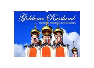 9783383993572 - Goldenes Russland - Prachtvolle Kathedralen in Tscheboksary (Wandkalender 2025 DIN A2 quer) CALVENDO Monatskalender