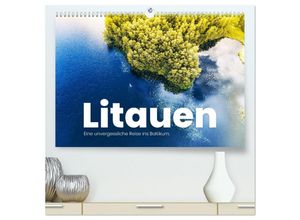 9783383994456 - Litauen - Eine unvergessliche Reise ins Baltikum (hochwertiger Premium Wandkalender 2025 DIN A2 quer) Kunstdruck in Hochglanz