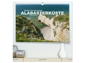 9783383994982 - Etretat Fecamp und die Alabasterküste (hochwertiger Premium Wandkalender 2025 DIN A2 quer) Kunstdruck in Hochglanz