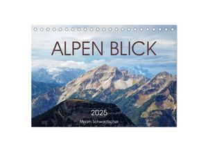 9783383995538 - Alpen Blick (Tischkalender 2025 DIN A5 quer) CALVENDO Monatskalender