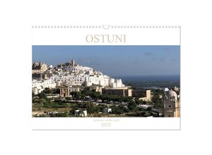 9783383995927 - Ostuni - Apuliens weiße Stadt (Wandkalender 2025 DIN A3 quer) CALVENDO Monatskalender