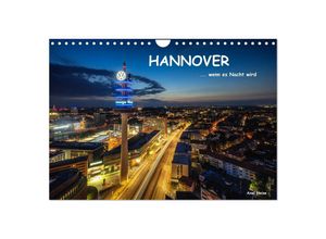 9783383995972 - HANNOVER  wenn es Nacht wird (Wandkalender 2025 DIN A4 quer) CALVENDO Monatskalender