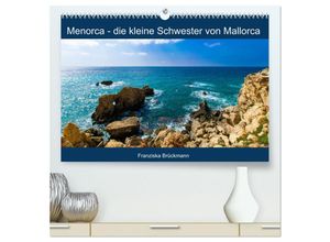 9783383996177 - Menorca - die kleine Schwester von Mallorca (hochwertiger Premium Wandkalender 2025 DIN A2 quer) Kunstdruck in Hochglanz