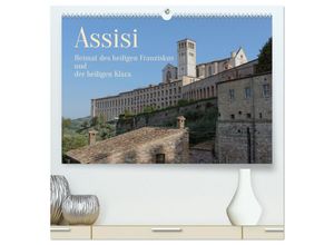 9783383996412 - Assisi - Die Heimat des heiligen Franziskus und der heiligen Klara (hochwertiger Premium Wandkalender 2025 DIN A2 quer) Kunstdruck in Hochglanz