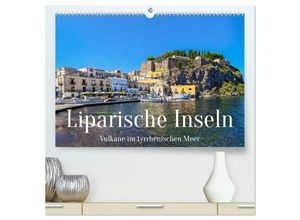 9783383996474 - Liparische Inseln - Vulkane im Tyrrhenischen Meer (hochwertiger Premium Wandkalender 2025 DIN A2 quer) Kunstdruck in Hochglanz