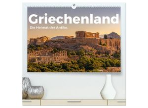 9783383996870 - Griechenland - Die Heimat der Antike (hochwertiger Premium Wandkalender 2025 DIN A2 quer) Kunstdruck in Hochglanz