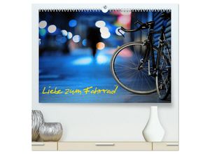 9783383997228 - Liebe zum Fahrrad (hochwertiger Premium Wandkalender 2025 DIN A2 quer) Kunstdruck in Hochglanz