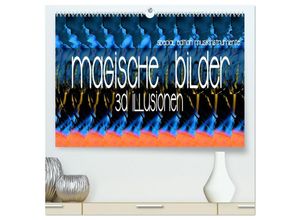 9783383997563 - Magische Bilder - 3D Illusionen (hochwertiger Premium Wandkalender 2025 DIN A2 quer) Kunstdruck in Hochglanz