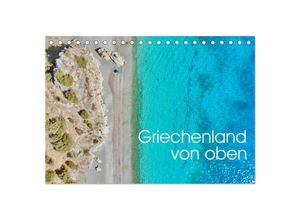 9783383997587 - Griechenland von oben (Tischkalender 2025 DIN A5 quer) CALVENDO Monatskalender