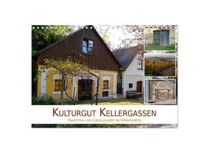 9783383998119 - Kulturgut Kellergassen - Tradition und Geselligkeit im Weinviertel (Wandkalender 2025 DIN A4 quer) CALVENDO Monatskalender