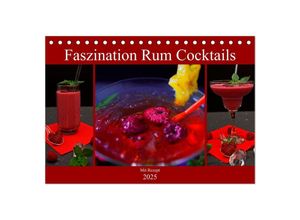 9783383998188 - Faszination Rum Cocktails (Tischkalender 2025 DIN A5 quer) CALVENDO Monatskalender