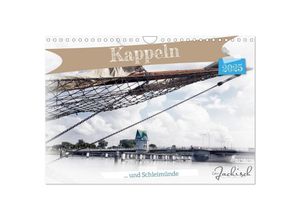 9783383999437 - Kappeln und Schleimünde (Wandkalender 2025 DIN A4 quer) CALVENDO Monatskalender