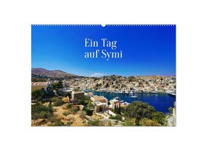 9783383999604 - Ein Tag auf Symi (Wandkalender 2025 DIN A2 quer) CALVENDO Monatskalender