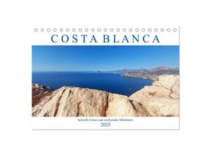 9783383999970 - Costa Blanca Schroffe Felsen und schillerndes Mittelmeer (Tischkalender 2025 DIN A5 quer) CALVENDO Monatskalender