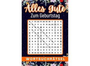 9783384000460 - Geburtstagsgeschenk mann Alles Gute zum Geburtstag - Wortsuchrätsel geschenke für männer - Isamrätsel Verlag Kartoniert (TB)