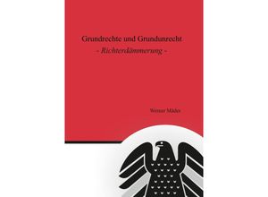 9783384001337 - Grundrechte und Grundunrecht - Werner Mäder Kartoniert (TB)