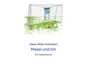 9783384001948 - Messi und ich - Hans-Peter Hohmann Kartoniert (TB)