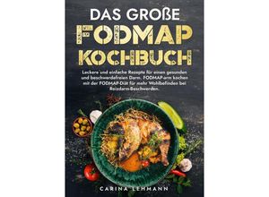 9783384002099 - Das große Fodmap Kochbuch - Carina Lehmann Kartoniert (TB)