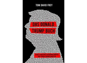 9783384002297 - Das Donald Trump Buch - Tom David Frey Kartoniert (TB)