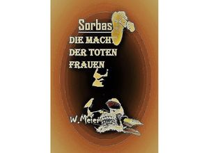 9783384004222 - DIE MACHT DER TOTEN FRAUEN - Werner Meier Kartoniert (TB)