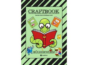 9783384005007 - CRAFTOOK - SPIELERISCH LESENLERNEN - 100 TOLLE MOTIVE - LÜCKENTEXT - SPANNENDE RÄTSEL - MOTIVATION - SPASS AM LESEN   CRAFTBOOK - Das kann ich! Bd23 - Gabriele André Wolfgang André Kartoniert (TB)