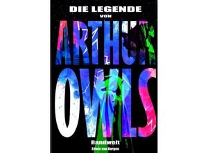 9783384005502 - Die Legende von Arthur Owls Fantasy Zauberer dunkle Magie - Edwin van Bargen Kartoniert (TB)