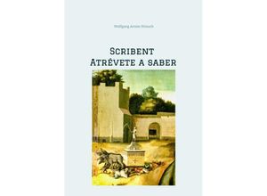 9783384005908 - Scribent - Atrévete a saber - Wolfgang Armin Strauch Kartoniert (TB)